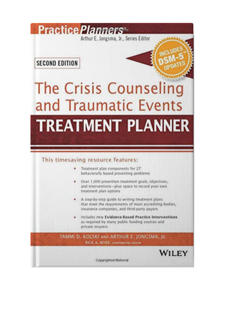 The Crisis Counseling and Traumatic Events Treatment Planner, with DSM-5 Updates (PracticePlanners) - 2 Edition