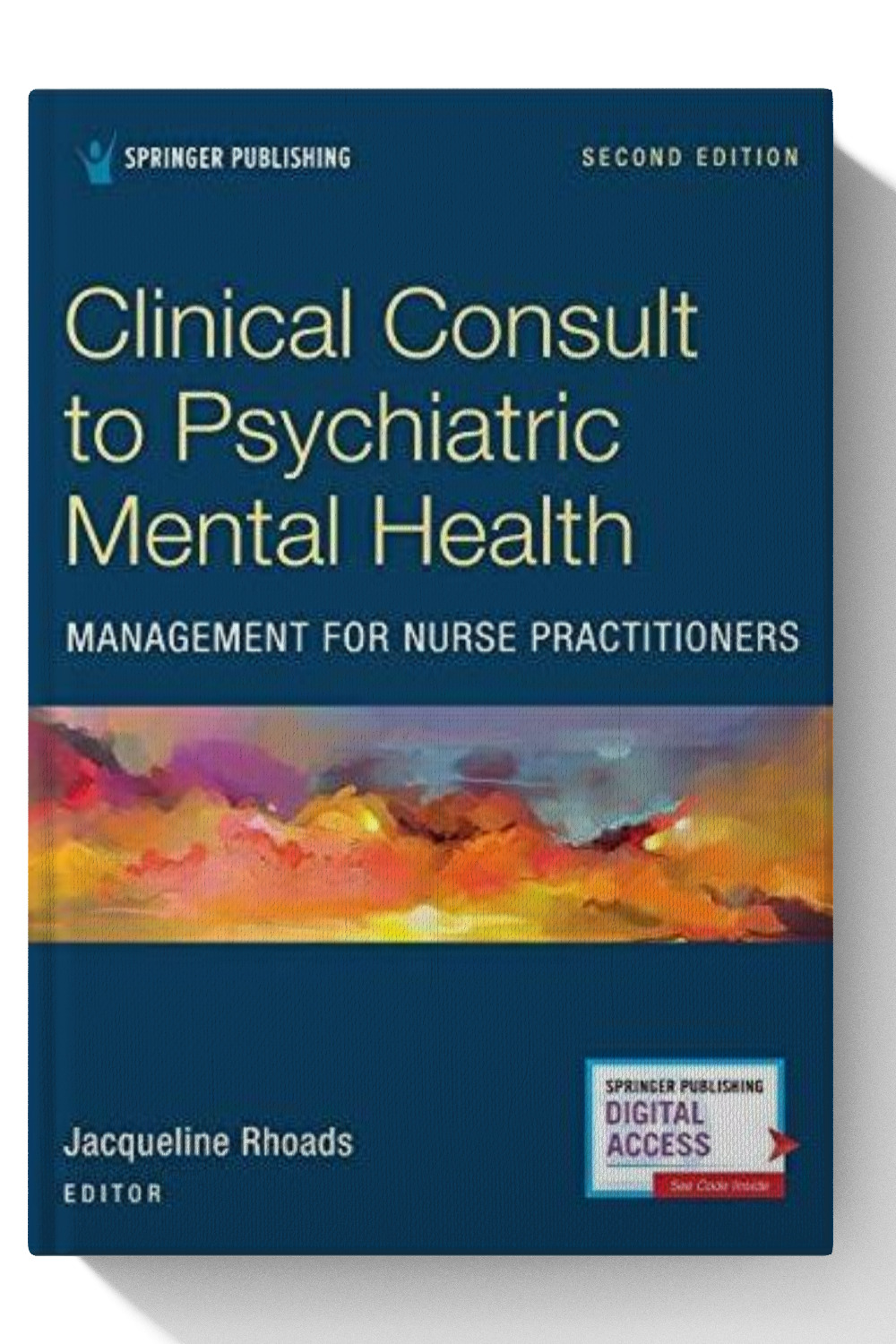 Clinical Consult to Psychiatric Mental Health Management for Nurse Practitioners - 2 Edition