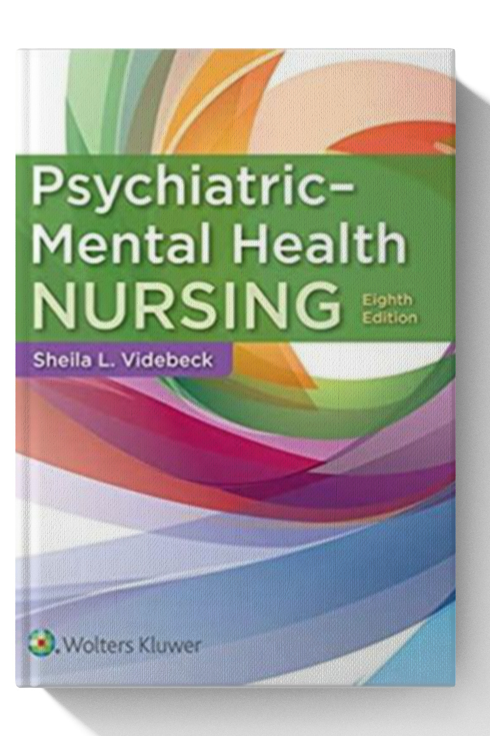 Psychiatric-Mental Health Nursing - 8 Edition