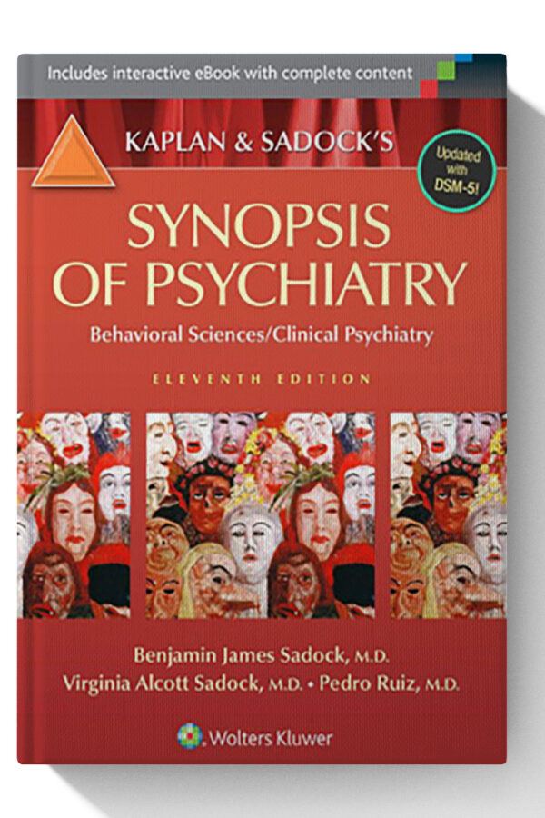 Kaplan and Sadock's Synopsis of Psychiatry: Behavioral Sciences/Clinical Psychiatry