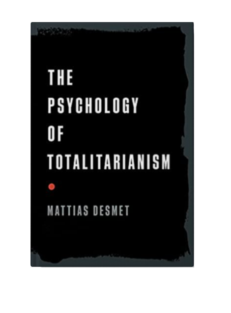 The Psychology of Totalitarianism