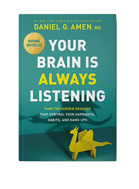 Your Brain Is Always Listening: Tame the Hidden Dragons That Control Your Happiness, Habits, and Hang-Ups