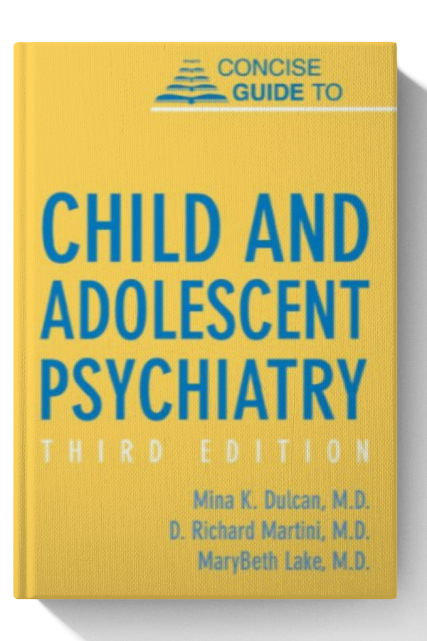 Concise Guide to Child and Adolescent Psychiatry - 3rd Edition