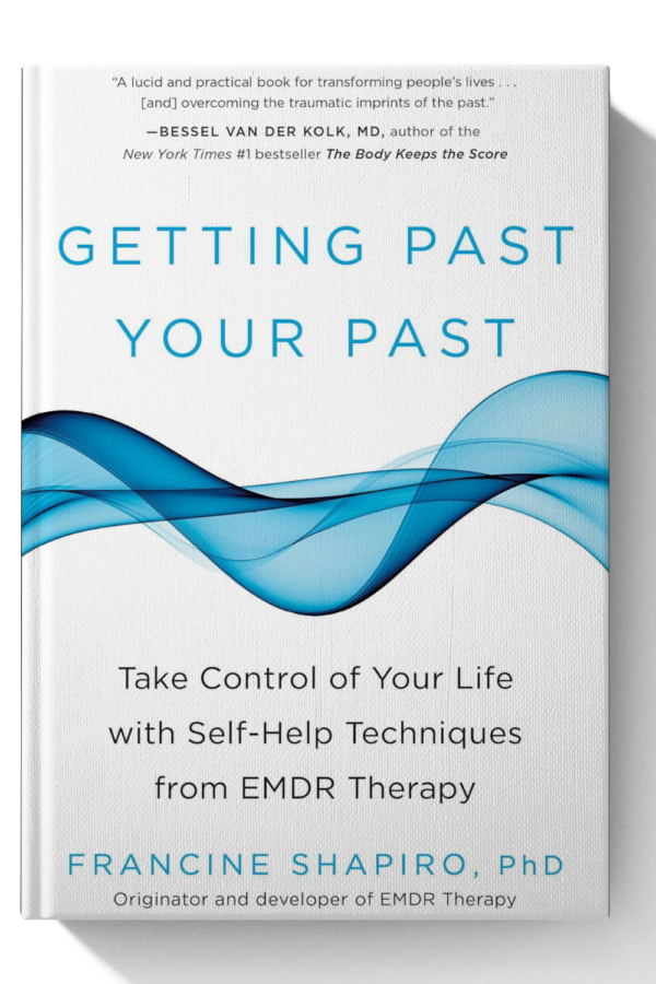 Getting Past Your Past: Take Control of Your Life with Self-Help Techniques from EMDR Therapy