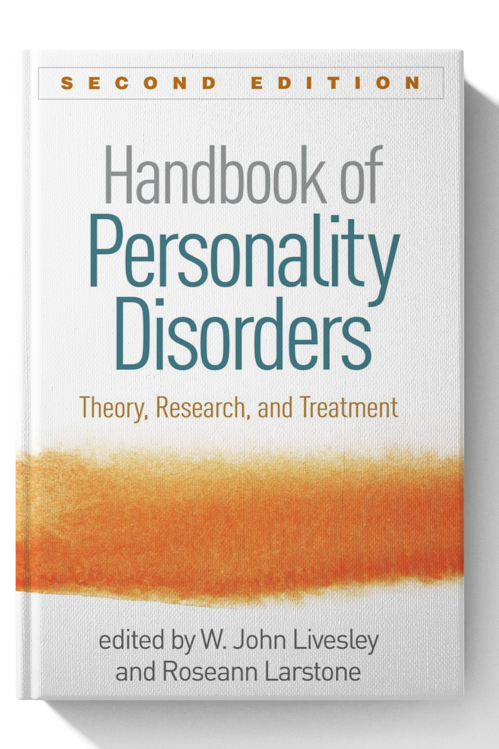 Handbook of Personality Disorders: Theory, Research, and Treatment - 2nd Edition
