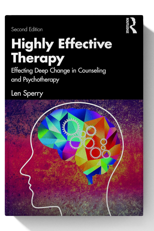 Highly Effective Therapy: Effecting Deep Change in Counseling and Psychotherapy - 2nd Edition