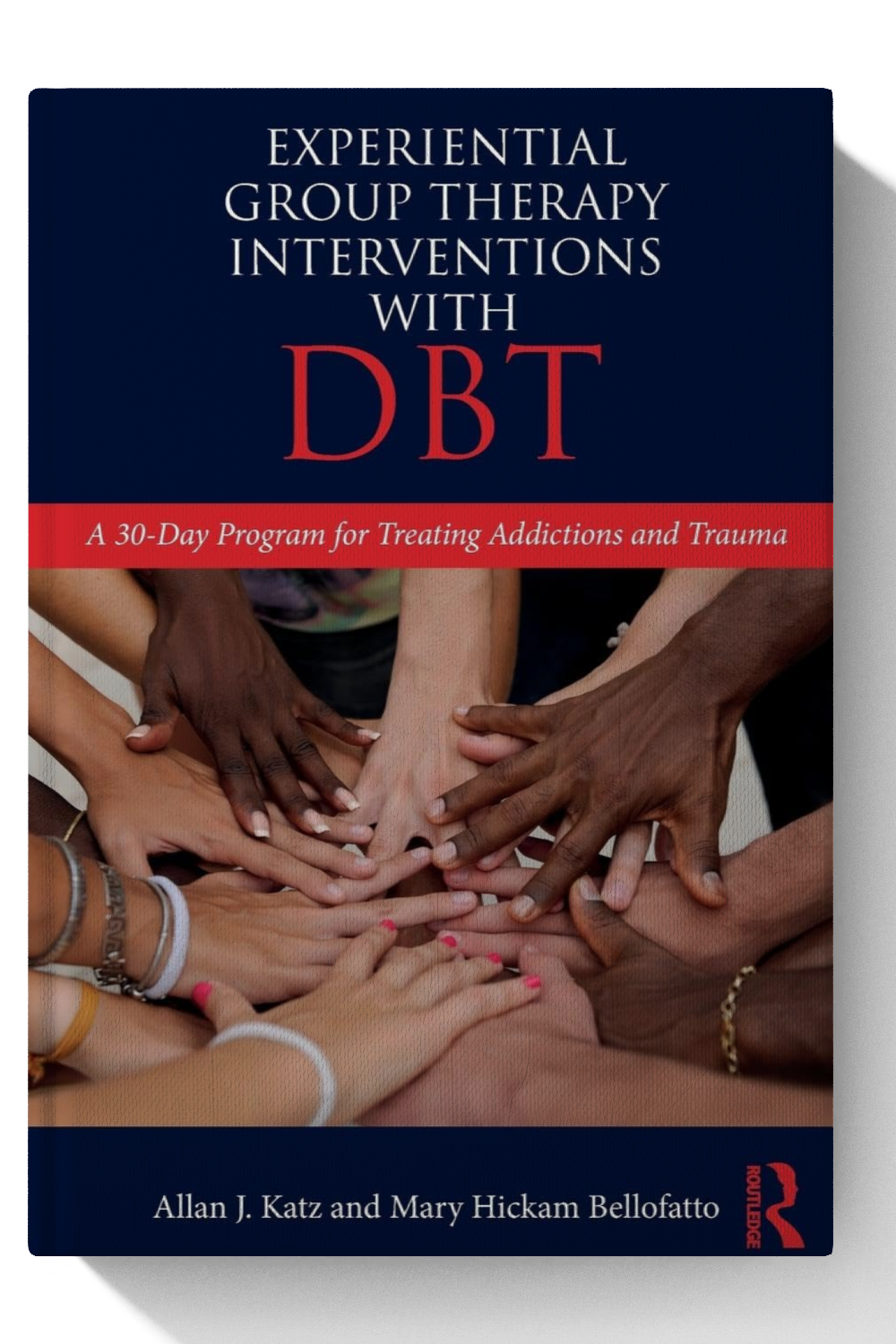 Experiential Group Therapy Interventions with DBT: A 30-Day Program for Treating Addictions and Trauma