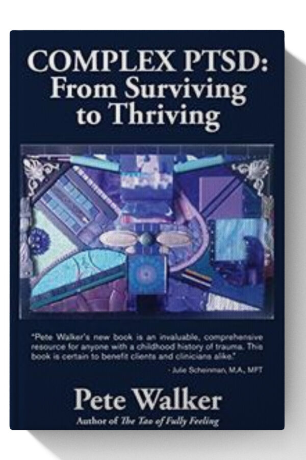 Complex PTSD: From Surviving to Thriving: A Guide and Map for Recovering from Childhood Trauma