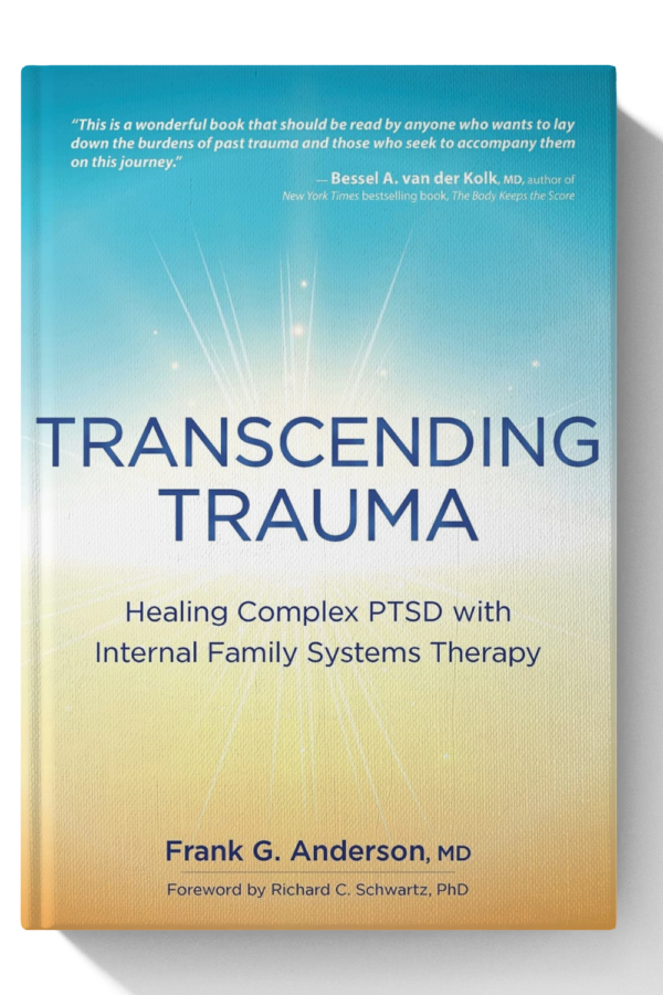 Transcending Trauma: Healing Complex PTSD with Internal Family Systems