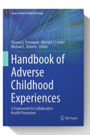 Handbook of Adverse Childhood Experiences: A Framework for Collaborative Health Promotion