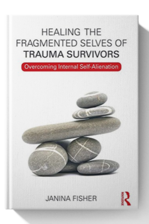 Healing the Fragmented Selves of Trauma Survivors: Overcoming Internal Self-Alienation