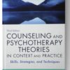 Counseling and Psychotherapy Theories in Context and Practice: Skills, Strategies, and Techniques