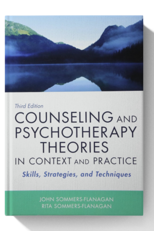 Counseling and Psychotherapy Theories in Context and Practice: Skills, Strategies, and Techniques