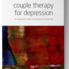 Couple Therapy for Depression: A clinician's guide to integrative practice