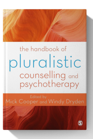 The Handbook of Pluralistic Counselling and Psychotherapy