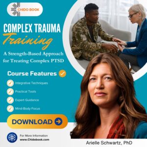 Complex Trauma Certification Training: A Strength-Based Approach for Treating Complex PTSD