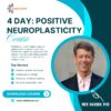 4-Day: Positive Neuroplasticity Course with Rick Hanson, Ph.D