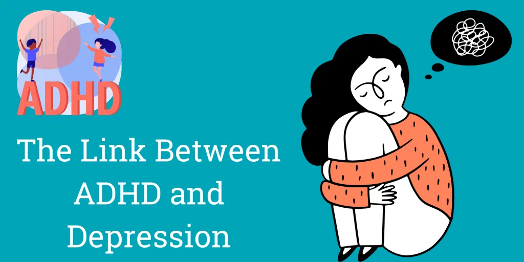 Understanding the Link Between ADHD and Depression