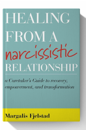 Healing from a Narcissistic Relationship: A Caretaker's Guide to Recovery, Empowerment, and Transformation