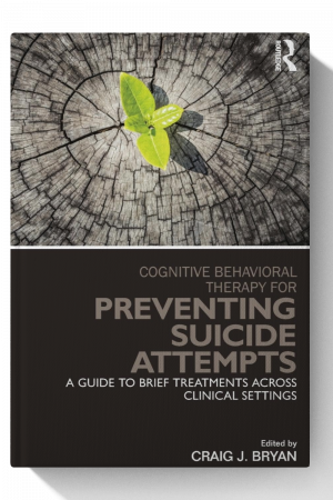 Cognitive Behavioral Therapy for Preventing Suicide Attempts: A Guide to Brief Treatments Across Clinical Settings