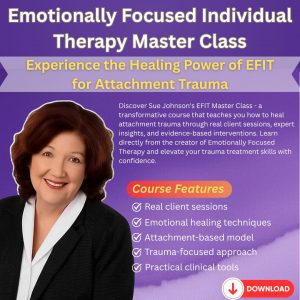 Emotionally Focused Individual Therapy Master Class