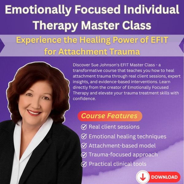 Emotionally Focused Individual Therapy Master Class