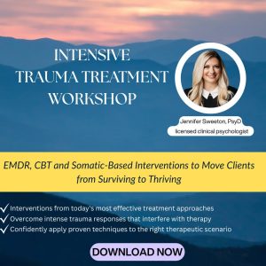 2-Day Intensive Trauma Treatment Workshop: EMDR, CBT and Somatic-Based Interventions to Move Clients from Surviving to Thriving