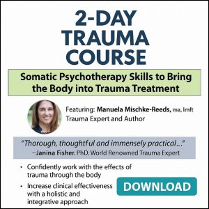 2-Day Trauma Course: Somatic Psychotherapy Skills to Bring the Body into Trauma Treatment