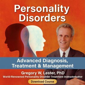 Personality Disorders: Advanced Diagnosis, Treatment & Management