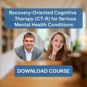 CBT (Cognitive Behavioral Therapy ) Recovery-Oriented Cognitive Therapy for Serious Mental Health Conditions