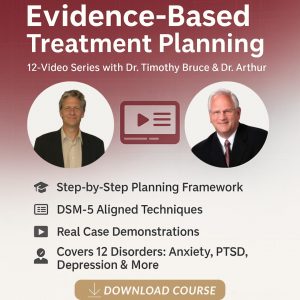 Evidence-Based Treatment Planning: 12-Video Series
