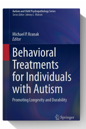 Behavioral Treatments for Individuals with Autism: Promoting Longevity and Durability
