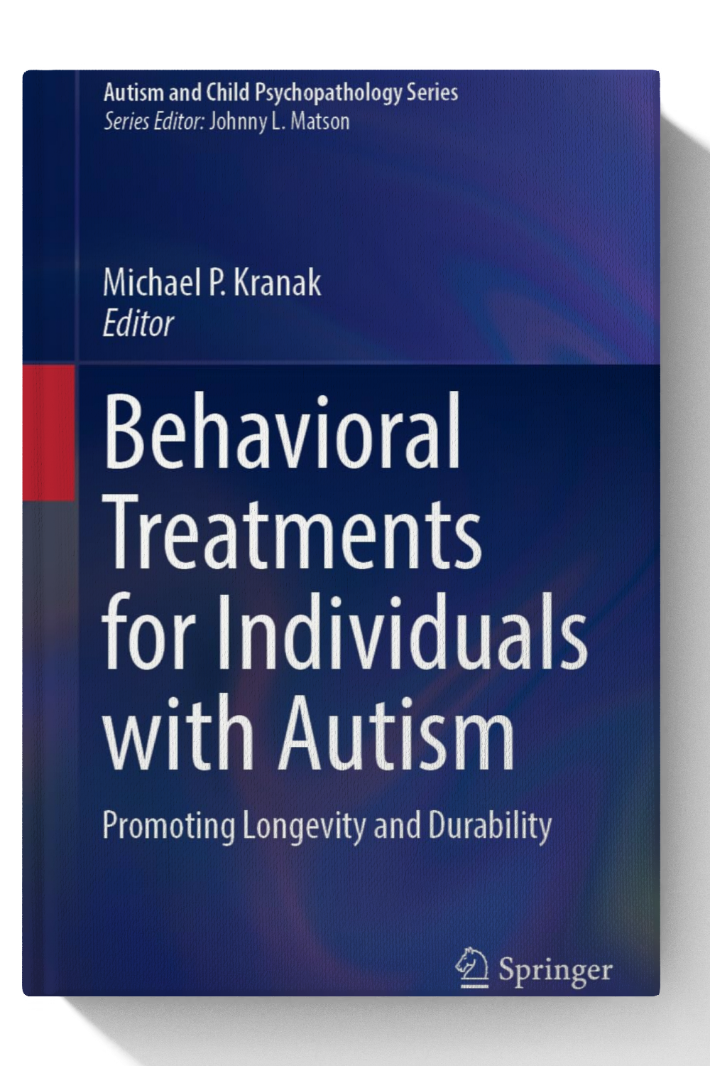 Behavioral Treatments for Individuals with Autism: Promoting Longevity and Durability