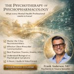Frank Anderson – The Psychotherapy of Psychopharmacology: What every Mental Health Professional needs to know