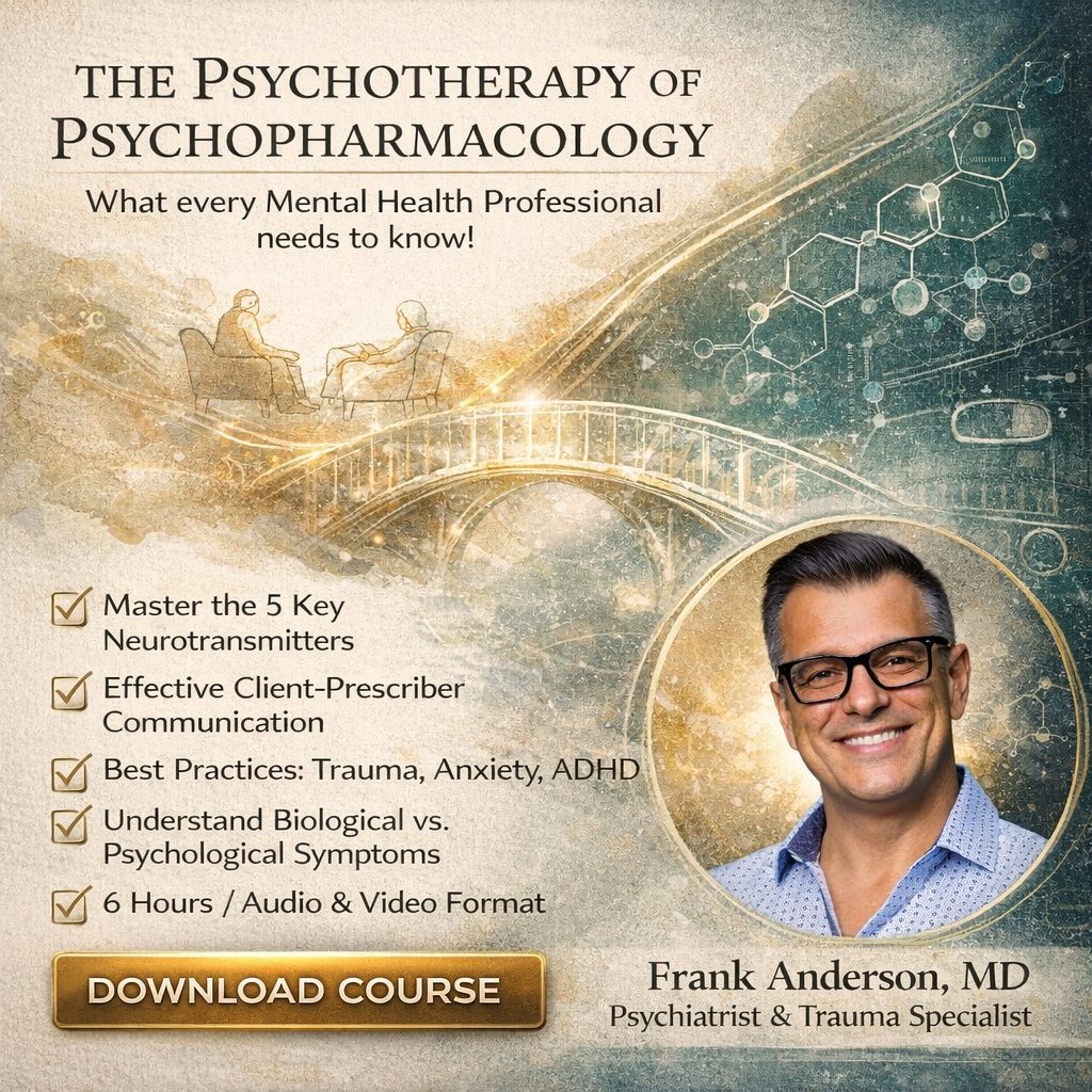 Frank Anderson – The Psychotherapy of Psychopharmacology: What every Mental Health Professional needs to know