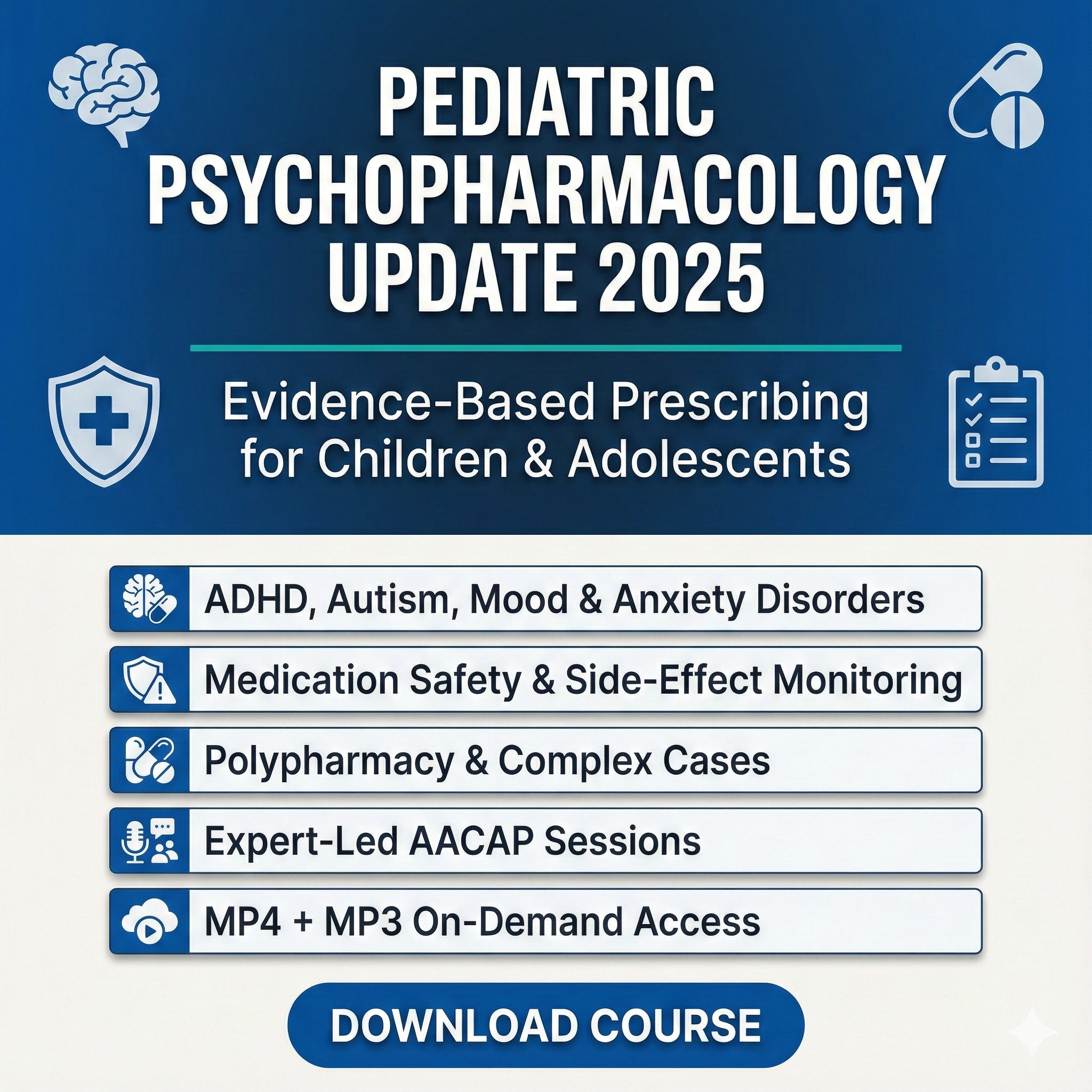 American Academy of Child and Adolescent Psychiatry Pediatric Psychopharmacology Update Institute 2025