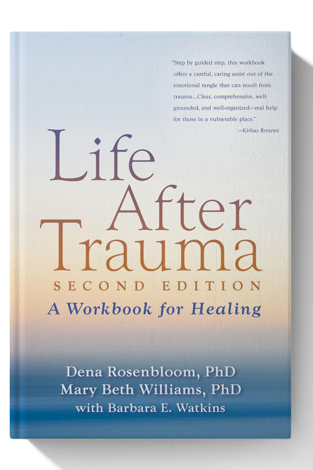 Life After Trauma: A Workbook for Healing 2nd Edition
