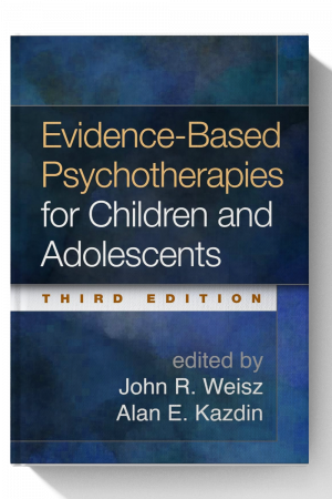 Evidence-Based Psychotherapies for Children and Adolescents - 3rd Edition