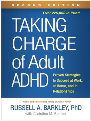 Taking Charge of Adult ADHD: Proven Strategies to Succeed at Work, at Home, and in Relationships Cover